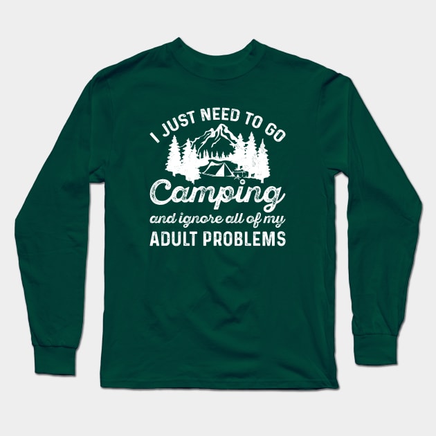 Camping Adult Problems Long Sleeve T-Shirt by LuckyFoxDesigns